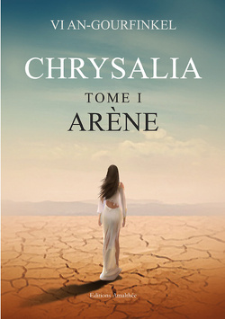 Couverture de Chrysalia, tome 1 : L'arène