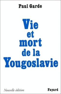 Couverture de Vie et mort de la Yougoslavie