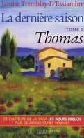 La dernière saison, tome 2 : Thomas