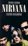 Nirvana - L'Ultime Biographie