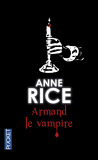 Chroniques des Vampires, Tome 6 : Armand le Vampire