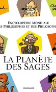 La planète des sages, tome 1 : Encyclopédie mondiale des philosophes et des philosophies
