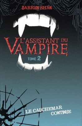 Couverture du livre L'Assistant du Vampire, Tome 2 : Le Cauchemar Continue