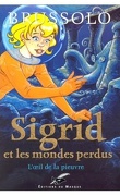 Sigrid et les Mondes perdus, Tome 1 : L'Œil de la pieuvre