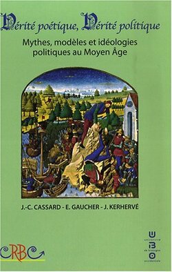 Couverture de Vérité poétique, Vérité politique : Mythes, modèles et idéologies politiques au Moyen Age