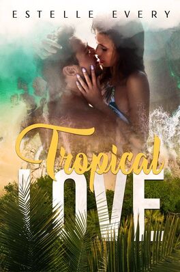 Couverture du livre : Tropical Love