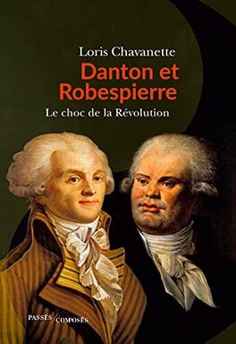 Couverture du livre : Danton et Robespierre: Le choc des deux France