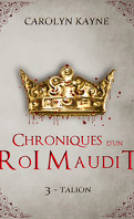Chroniques d'un roi maudit, tome 3 : Talion
