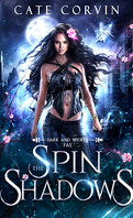 Dark and Wicked Fae, Tome 1 : Spin the Shadows