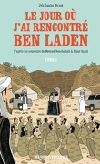 Le Jour où j’ai rencontré Ben Laden, Tome 1