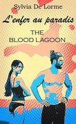 L'Enfer au paradis, Tome 1 : The Blood Lagoon