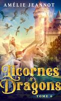 Licornes et dragons, Tome 6: Le Retour de la Louve