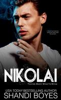 Russian Mob Chronicles, Tome 2: Nikolai: Taking Back What's Mine