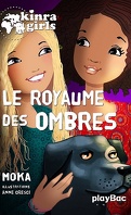 Les Kinra Girls, Tome 8 : Le Royaume des ombres