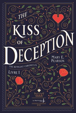Couverture du livre : The Remnant Chronicles, Tome 1 : The Kiss of Deception