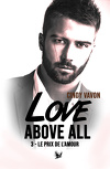 Love above all, Tome 3 : Le Prix de l'amour