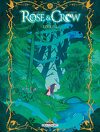 Rose & Crow, Tome 1