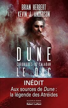 Couverture du livre : Dune - Chroniques de Caladan, Tome 1 : Le Duc 