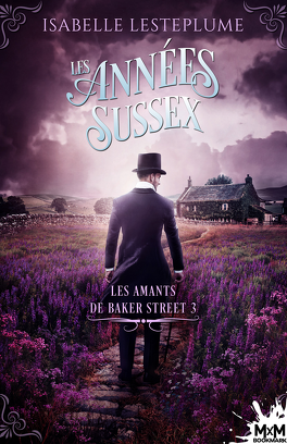 Couverture du livre : Les Amants de Baker Street, Tome 3 : Les Années Sussex