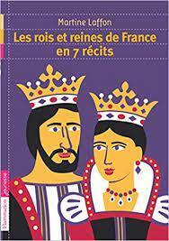 Couverture de Les rois et reines de France en 7 récits