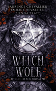 Witch Wolf, Article 1 : On ne se mélange pas