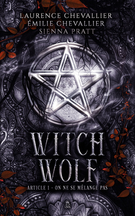 Couverture du livre : Witch Wolf, Article 1 : On ne se mélange pas