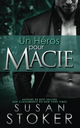 Couverture du livre : Delta Force Heroes, Tome 10 : Un héros pour Macie