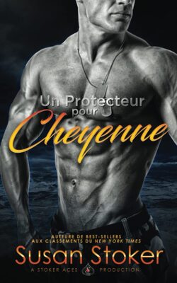 Couverture de Forces très spéciales, Tome 6 : Un protecteur pour Cheyenne