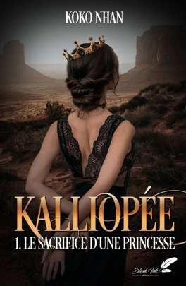 Couverture du livre Kalliopée, Tome 1 : Le Sacrifice d'une princesse