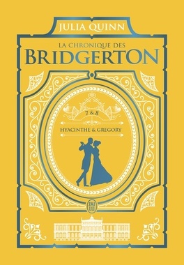 Couverture du livre : La Chronique des Bridgerton, Tomes 7 et 8 : Hyacinthe & Gregory