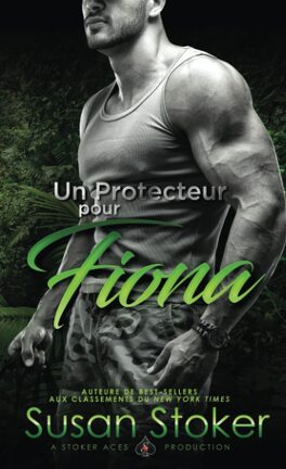 Forces très spéciales, Tome 3 : Un protecteur pour Fiona