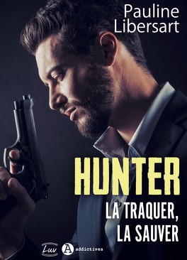 Couverture du livre Hunter - La Proie du chasseur