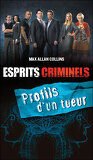 Esprits criminels, tome 2 : Profils d'un tueur