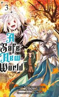 A Safe New World, Tome 3