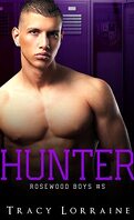 Rosewood Boys, Tome 5 : Hunter