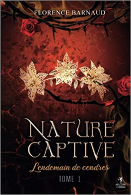 Nature Captive - Tome 3 - broché - Florence Barnaud, Livre tous