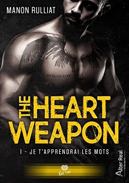 Couverture du livre : The Heart Weapon, Tome 1 : Je t'apprendrai les mots