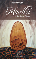 Minetka, Tome 1 : Le Grand Chaos