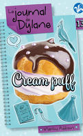 Le Journal de Dylane, Tome 13 : Cream puff