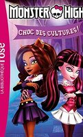 Monster High, Tome 12 : Choc des cultures !