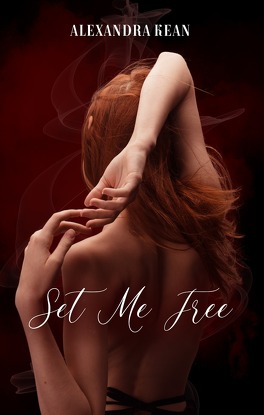 Couverture du livre : Set Me Free, Tome 1 : Set Me Free