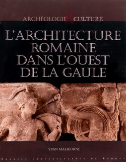 Couverture de L'Architecture romaine dans l'Ouest de la Gaule