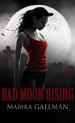 Bad Moon Rising, Tome 1 : Le Choc
