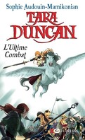 Tara Duncan, Tome 12 : L'Ultime Combat