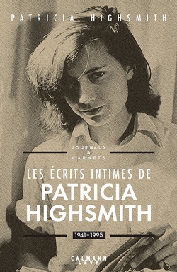 Couverture de Les écrits intimes de Patricia Highsmith, 1941-1995