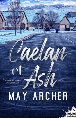 Couverture du livre : Tomber amoureux à O'Leary, Tome 0.5 : Caelan et Ash