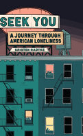 Seek you : a journey through American loneliness