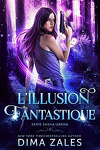 Sasha Urban, Tome 4 : L'Illusion fantastique