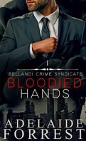 Bellandi Crime Syndicate, Tome 1 : Bloodied Hands