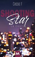 Shooting Star, Tome 1 : La Chute